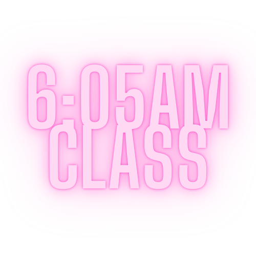 6:05AM CLASS